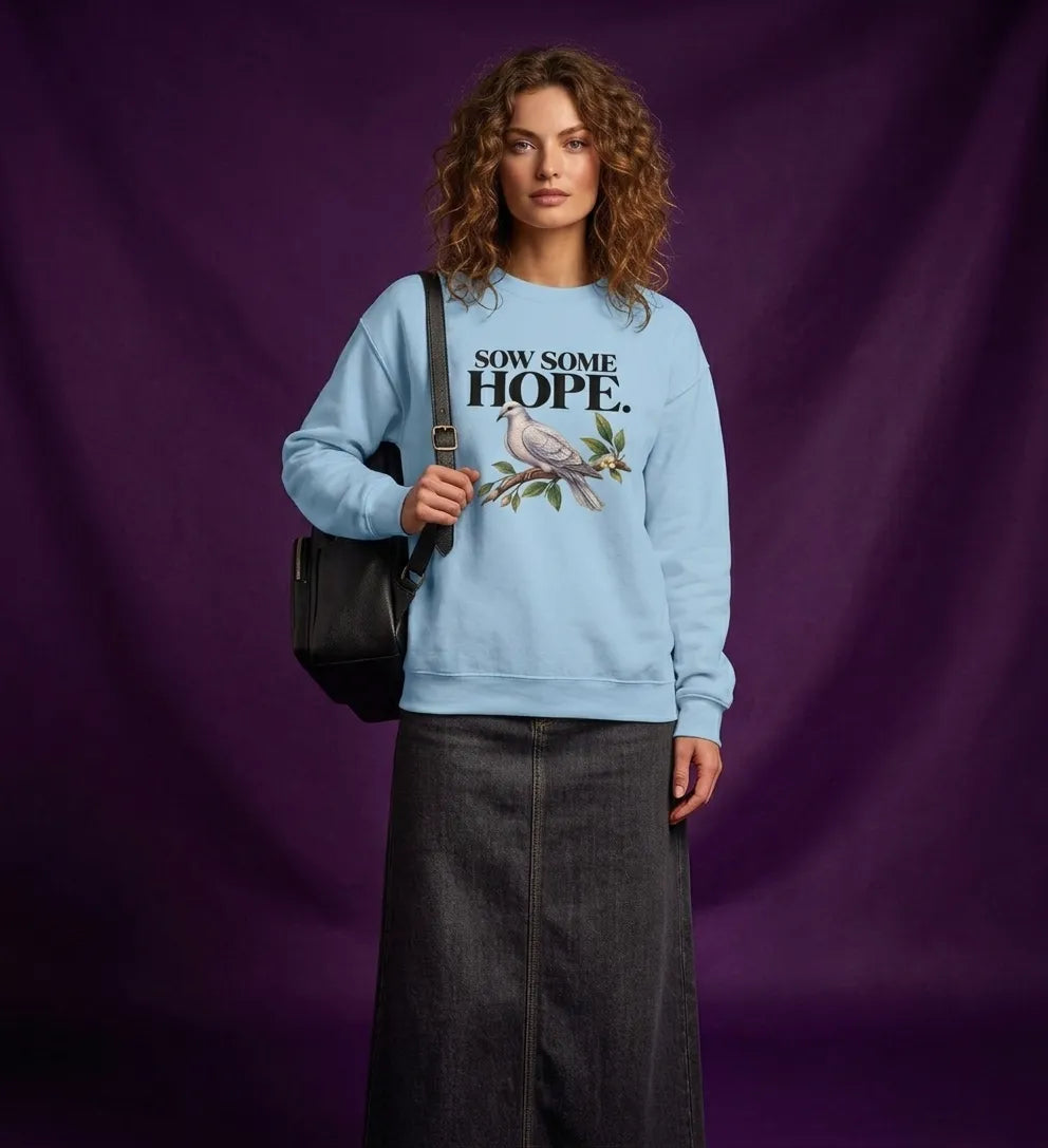 Sow Some Hope Unisex Crew Neck Sweatshirt