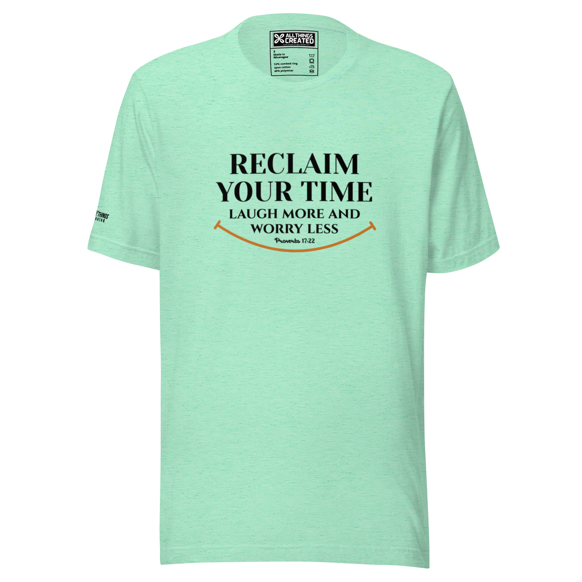 RECLAIM YOUR TIME - LAUGH MORE, WORRY LESS - Unisex T-shirt