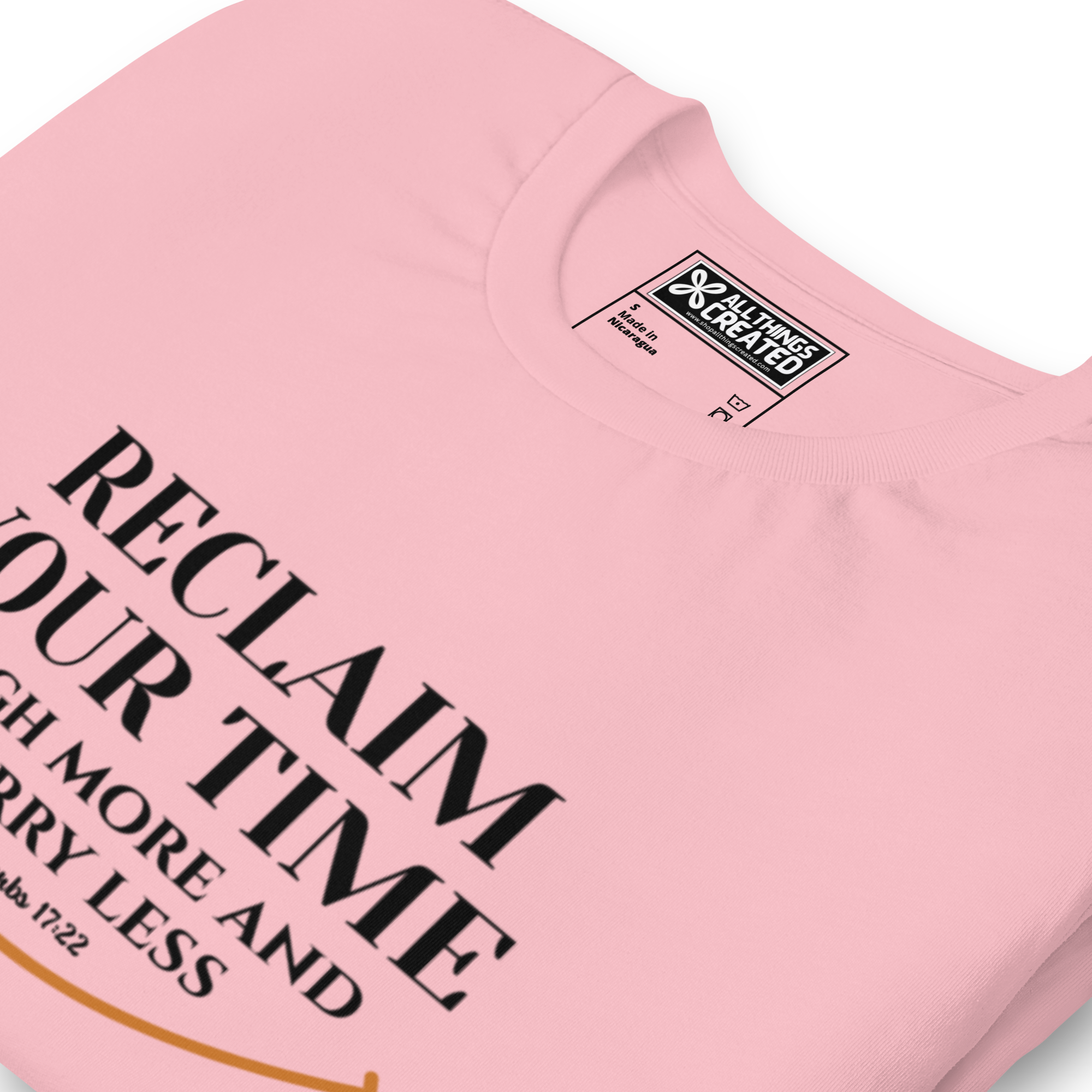 RECLAIM YOUR TIME - LAUGH MORE, WORRY LESS - Unisex T-shirt